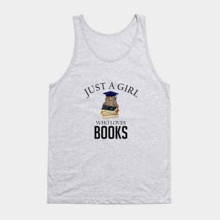 Just a girl who loves books Tank Top